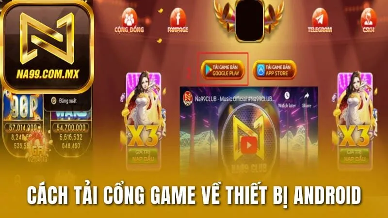 Tải App Na99 2 Cách tải cổng game về thiết bị Android