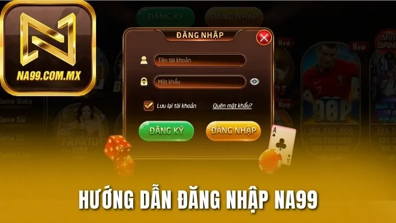 Đăng Nhập Na99 1 Quá trình truy cập vào Na99 siêu đơn giản